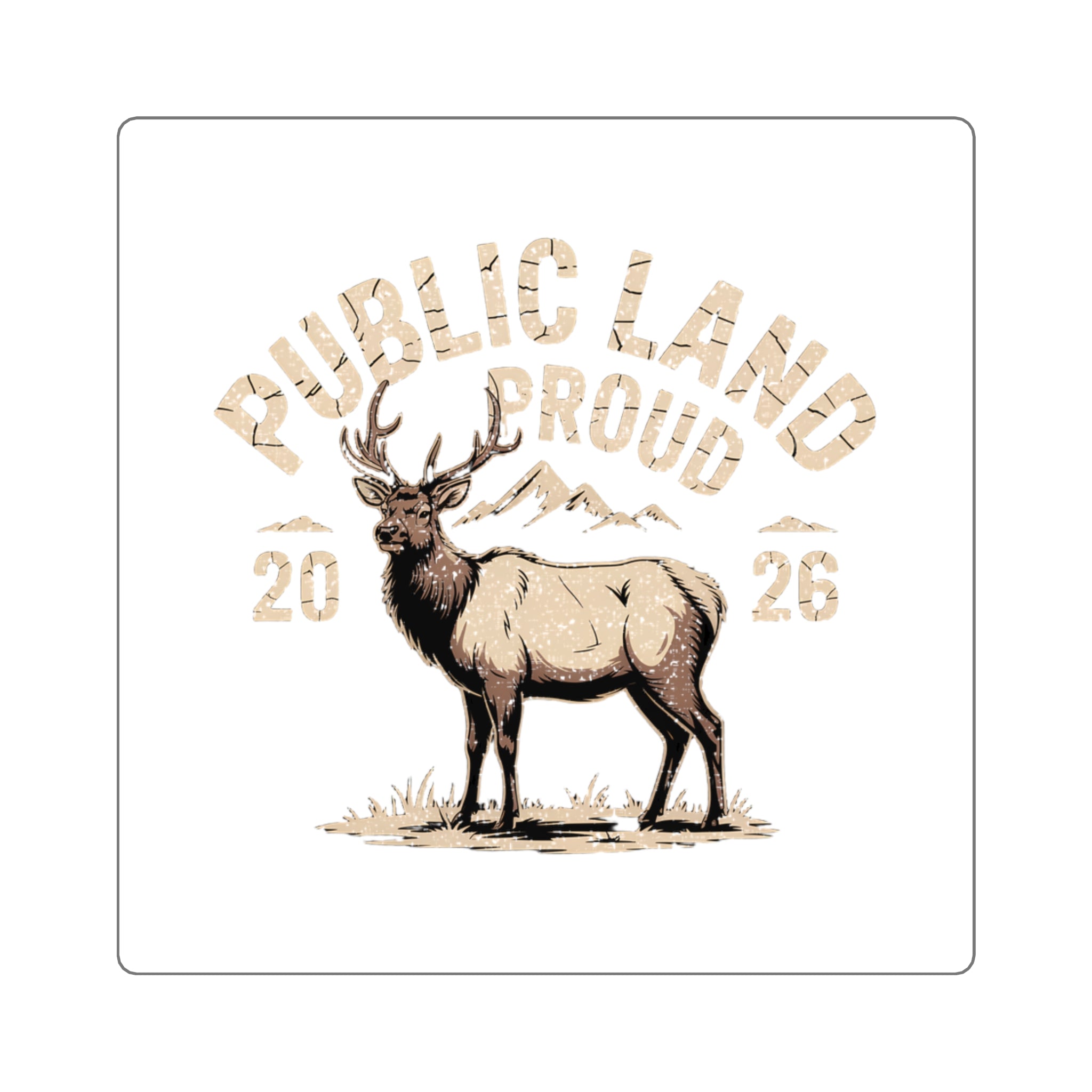 Public Land Proud Elk Sticker | Square Sticker, 2026 Outdoors Design
